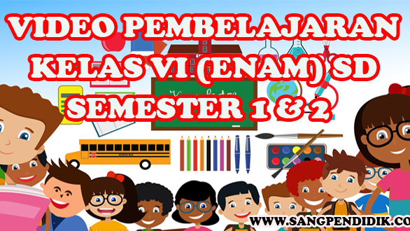 Media Pembelajaran Daring Video Pembelajaran Kelas Vi Sd Sang Pendidik