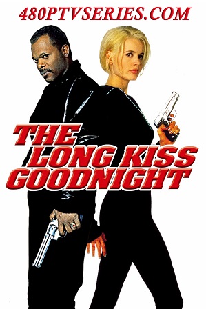 Watch Online Free The Long Kiss Goodnight (1996) Full Hindi Dual Audio Movie Download 480p 720p Bluray