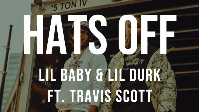 Lil Baby Lil Durk Hats Off Lyrics Lyricscy