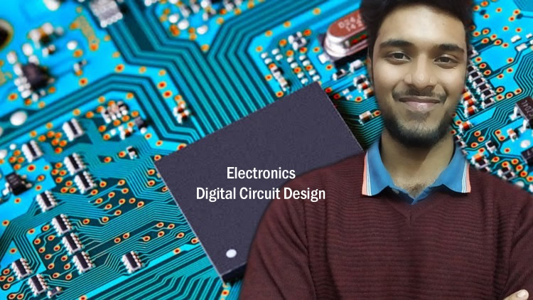 Electronics-Digital Circuit Design Electronics-Digital Circuit Design
