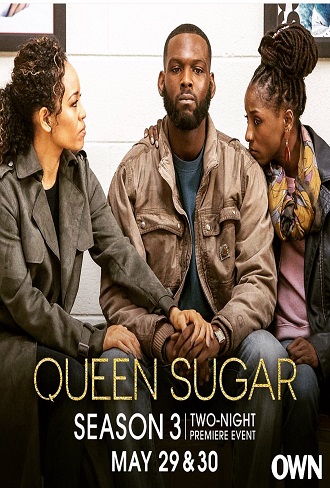 Queen Sugar Season 3 Complete Download 480p All Episode