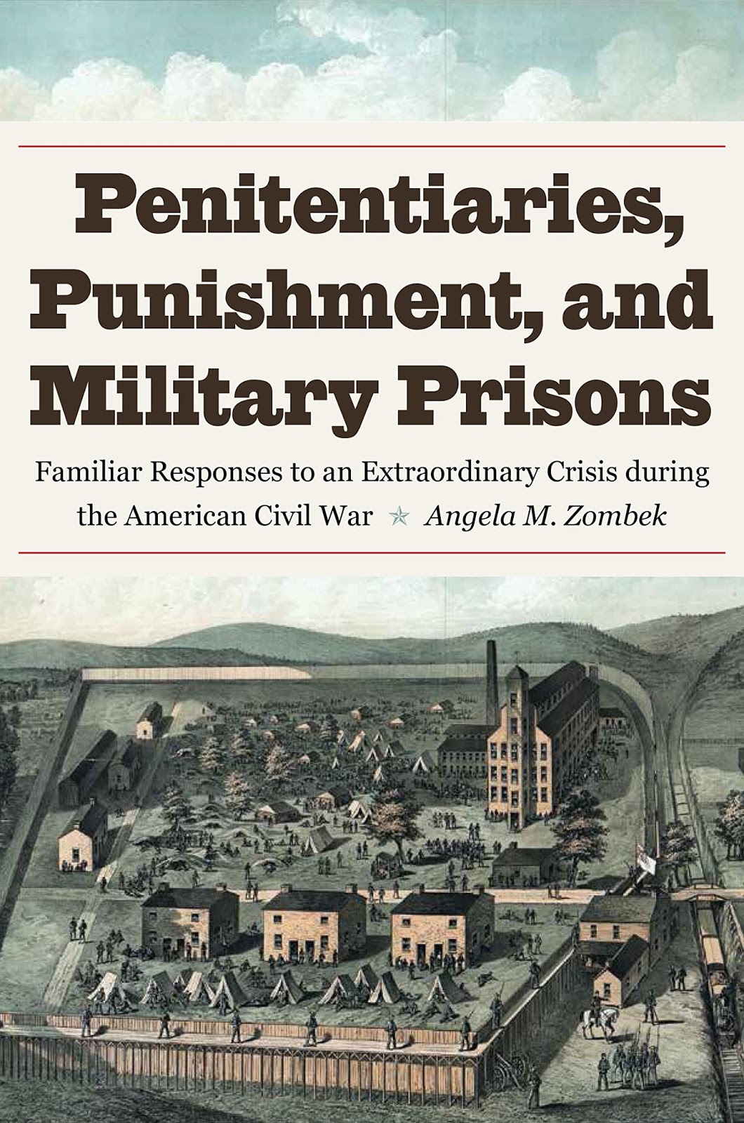 Booknotes Penitentiaries, Punishment, and Military Prisons Civil War Books and Authors