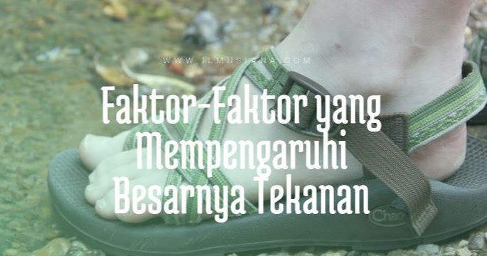 2+ FaktorFaktor yang Mempengaruhi Besarnya Tekanan  Ilmusiana