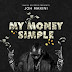 AUDIO : Joh Makini – My Money Simple | DOWNLOAD Mp3 SONG