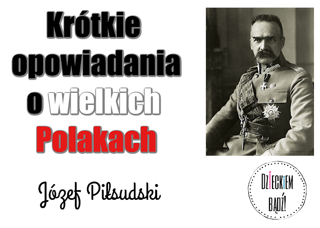józef piłsudski dla dzieci