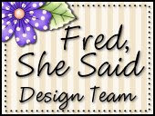 Former Design Member for For Fred, She Said