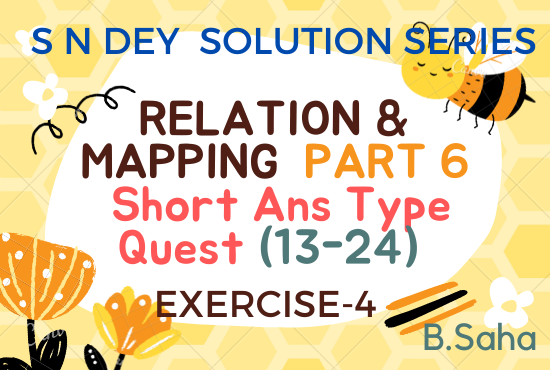RELATION AND MAPPING (Part-6) | S.N. Dey Math Solution Series