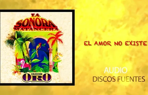 El Amor No Existe | Carlos Argentino & La Sonora Matancera Lyrics