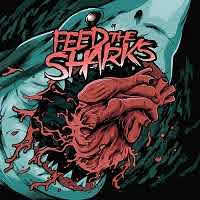 pochette FEED THE SHARKS feed the sharks, EP 2021