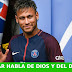 Neymar entrega sus diezmos porque asegura que ‘todo es de Dios’