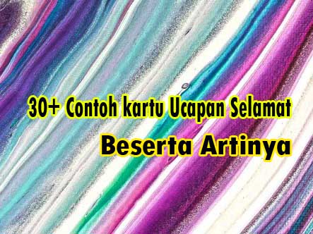 30 Contoh Kartu Ucapan Selamat Dan Artinya Rinjani School
