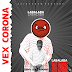 [MUSIC] Labalaba - Vex Corona (Prod. by Voltron)
