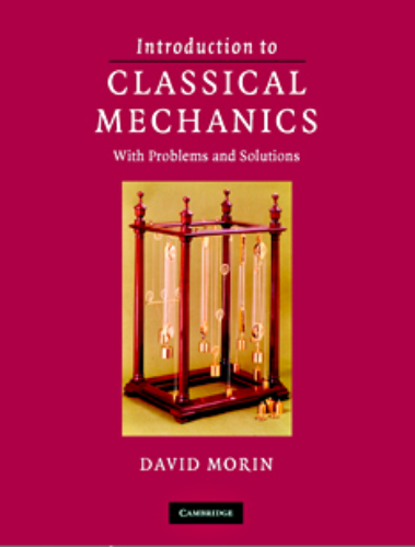 David Morin - Introduction to Classical Mechanics | Materi KSN Fisika