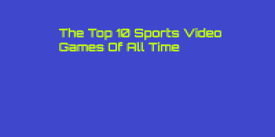 The Top 10 Sports Video Games Of All Time