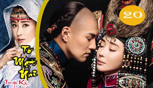 TÔ MẠT NHI TRUYỀN KỲ – Tập 20