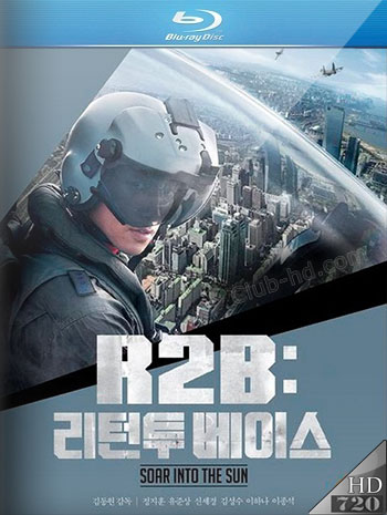 R2B: Soar into the sun (2012) 720p BDRip Audio Coreano [Subt. Esp] (Acción. Drama)