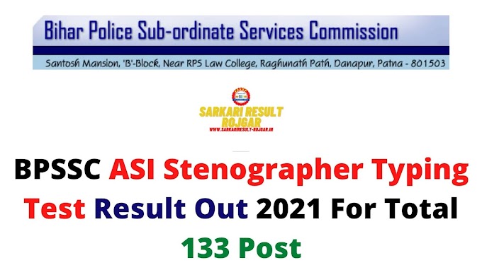 BPSSC ASI Stenographer Typing Test Result Out 2021 For Total 133 Post