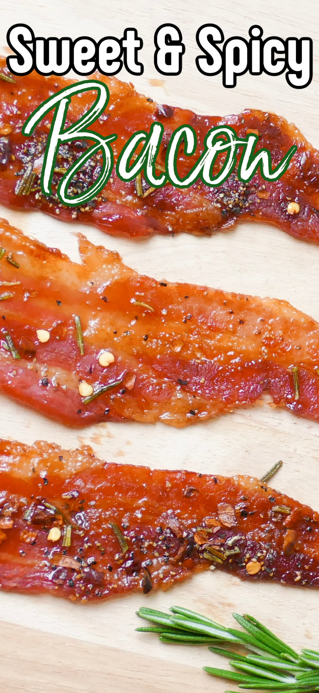 Rosemary Sweet and Spicy Candied Bacon