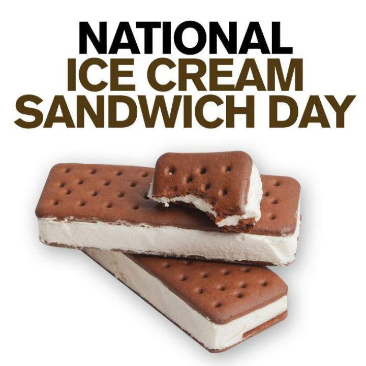 National Ice Cream Sandwich Day National Ice Cream Sandwich Day