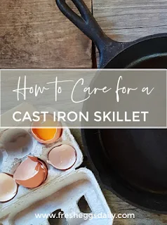 how to care for your cast iron skillet
