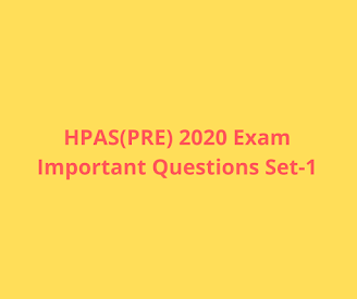 HPAS 2020 Exam Important Questions Set-1 HPAS 2020 Exam Important Questions Set-1