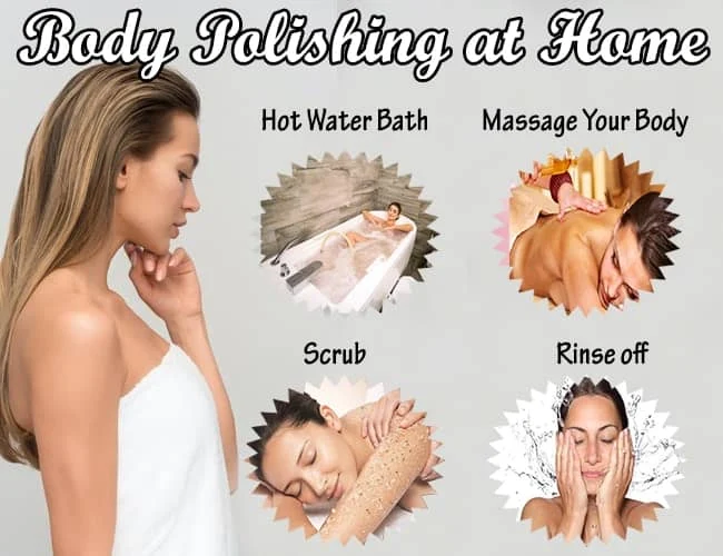 Body Polishing Benefits and Complete Guide about Body Polishing at Home