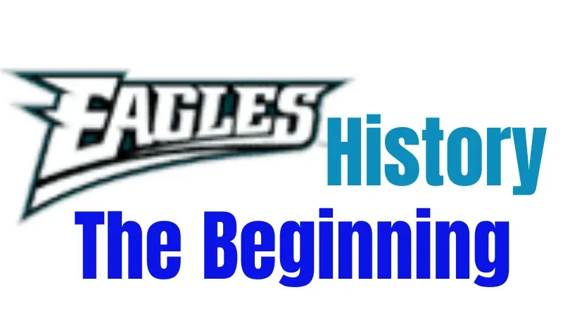 Philadelphia Eagles History | The Beginning