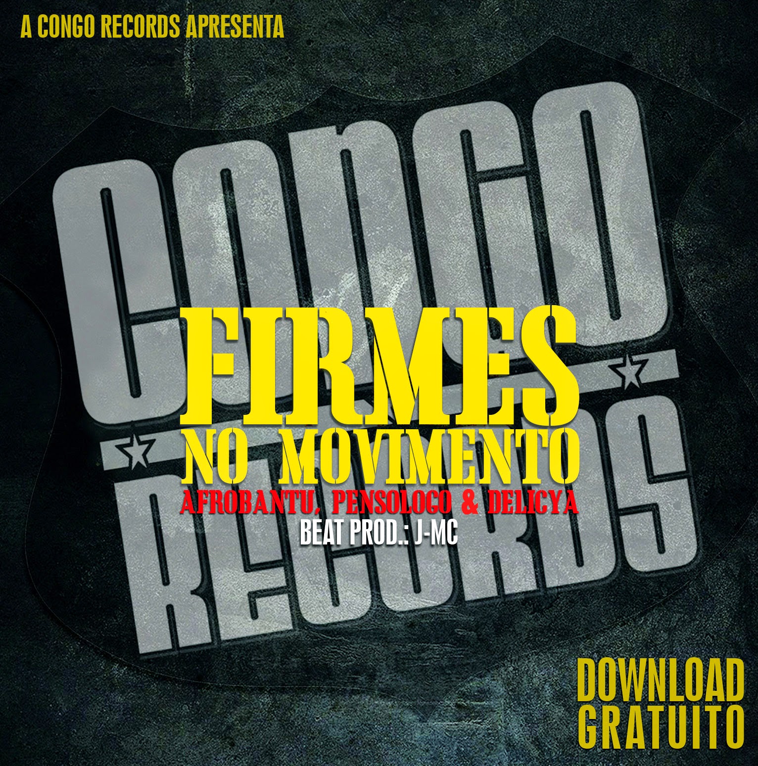 Congo Records – “Firmes No Movimento” (Prod. J-MC) ||Download