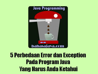 Perbedaan Error dan Exception Pada Program Java Perbedaan Error dan Exception Pada Program Java