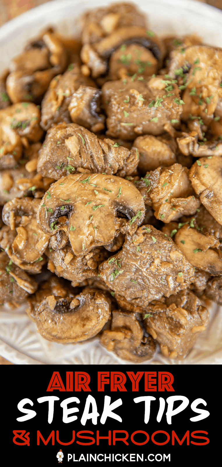 Air Fryer Steak Tips & Mushrooms Plain Chicken®