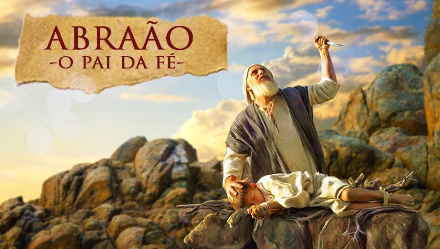 A Fé de Abraão Parte 8 A Fé de Abraão Parte 8