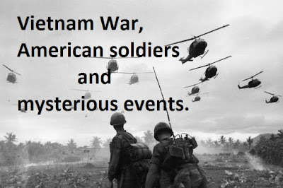 Vietnam War, American soldiers and mysterious events. Vietnam War, American soldiers and mysterious events.