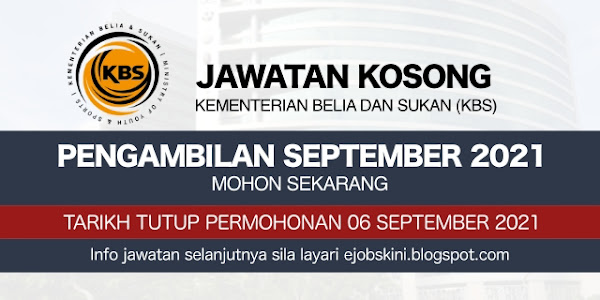 Jawatan Kosong Kementerian Belia dan Sukan (KBS) September 2021