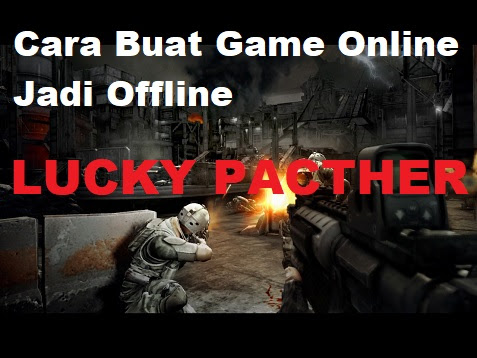 Cara Buat Game Online Jadi Offline Lucky Patcher 2021 Cara1001