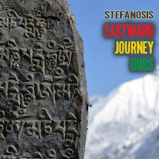 Stefanosis - Eastwad Journey Dubs / Dubophonic (c) (p) 2021
