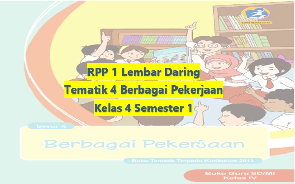 Download RPP 1 Lembar Daring Kelas 4 Semester 1 Revisi 2020 Tematik Tema 4 Berbagai Pekerjaan Download RPP 1 Lembar Daring Kelas 4 Semester 1 Revisi 2020 Tematik Tema 4 Berbagai Pekerjaan