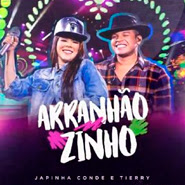 Arranhãozinho - Japinha Conde, Tierry Arranhãozinho - Japinha Conde, Tierry