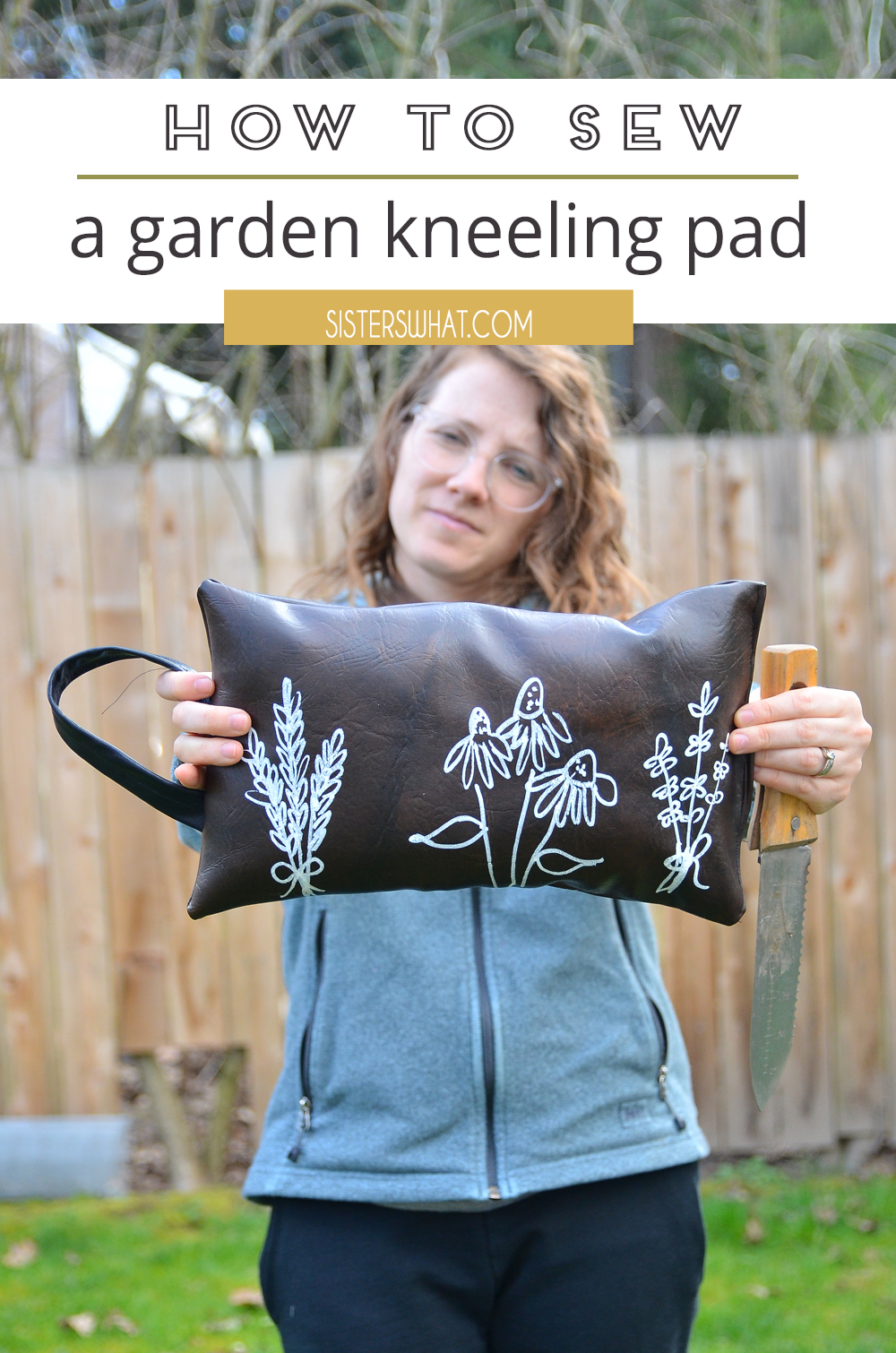 How to Sew a Garden Kneeling Pad Sisters, What!