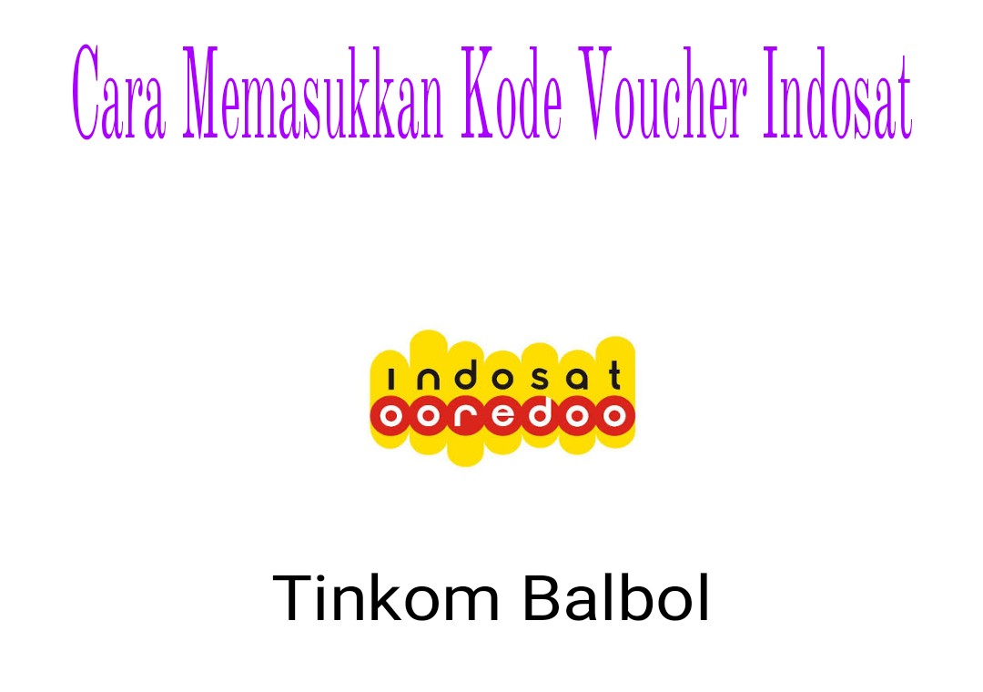 Panduan lengkap Cara Memasukan Kode Voucher Indosat ...