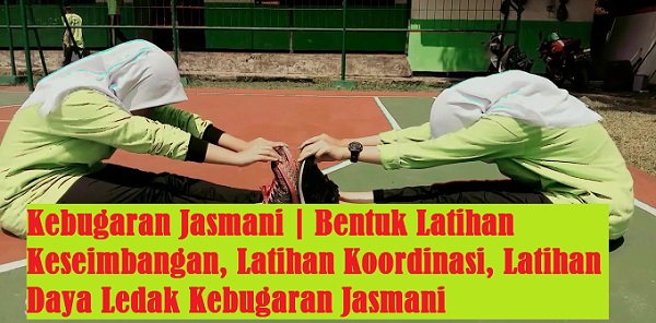 Kebugaran Jasmani Analisis Bentuk Latihan Keseimbangan Latihan Koordinasi Latihan Daya Ledak Kebugaran Jasmani