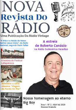 NOVA REVISTA DO RÁDIO - ABRIL -  MAIO- JUNHO – 2019 - Nº 1