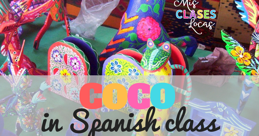 Coco in Spanish Class & Coco in French Class Mis Clases Locas