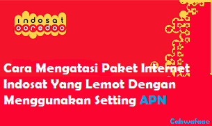 Cara Mengatasi Jaringan Indosat Yang Lemot