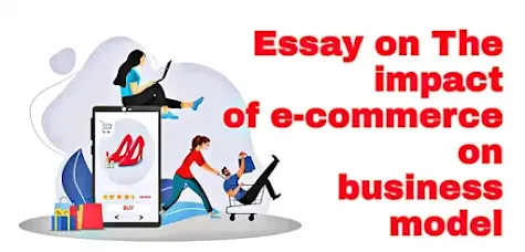 Essay on The impact of e-commerce on business model