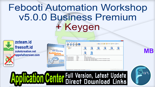Febooti Automation Workshop v5.0.0 Business Premium + Keygen_ ZcTeam.id