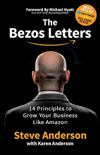 The Bezos Letters - 14 Principles to Grow Your Business Like Amazon by Steve Anderson and Karen Anderson