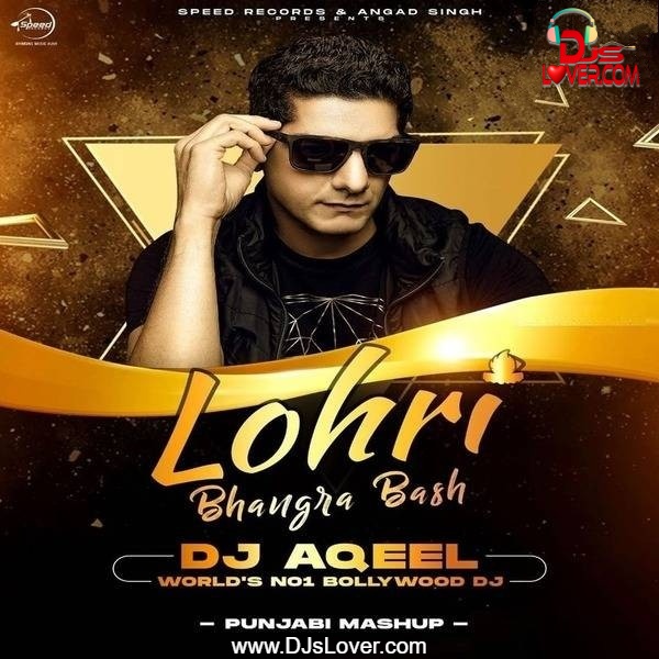 Lohri Bhangra Bash Punjabi Mashup DJ Aqeel