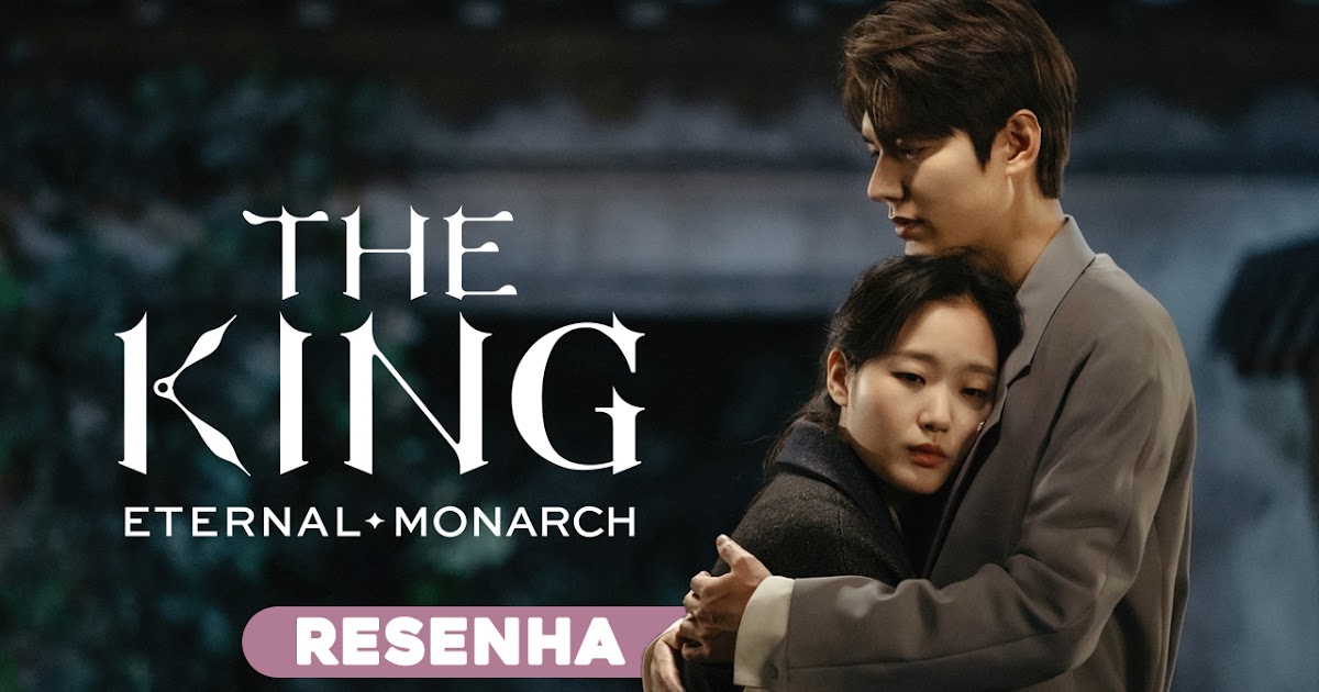 The King Eternal Monarch — um drama imperfeito, mas marcante Elfo Livre The King Eternal Monarch — um drama imperfeito, mas marcante Elfo Livre