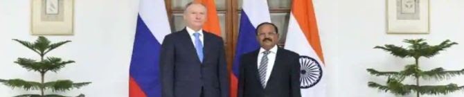 Indian NSA Ajit Doval Meets Russian Counterpart Over Afghanistan