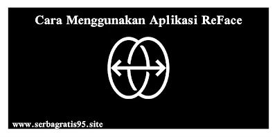 Cara Menggunakan Reface app Cara Menggunakan Aplikasi Reface Terbaru